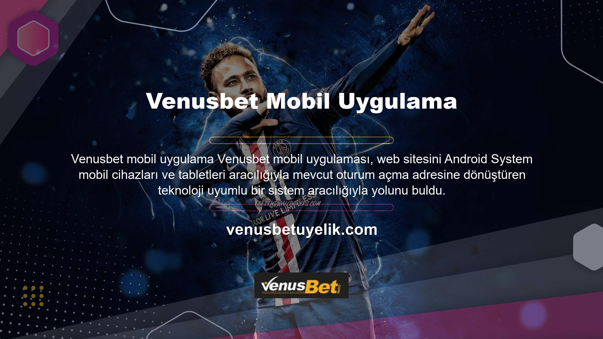 Bunun için, web sitenizin ana sayfasını mobil Venusbet üyelik kullanım sürecinin İnternet tarayıcısına yazmanız yeterlidir